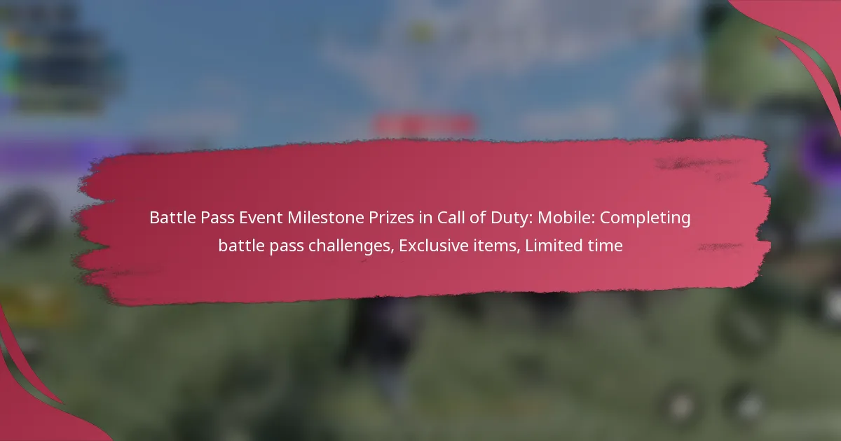 Battle Pass Event Milestone Prizes in Call of Duty: Mobile: Completing battle pass challenges, Exclusive items, Limited time