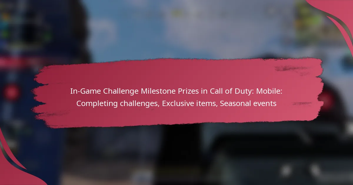 In-Game Challenge Milestone Prizes in Call of Duty: Mobile: Completing challenges, Exclusive items, Seasonal events