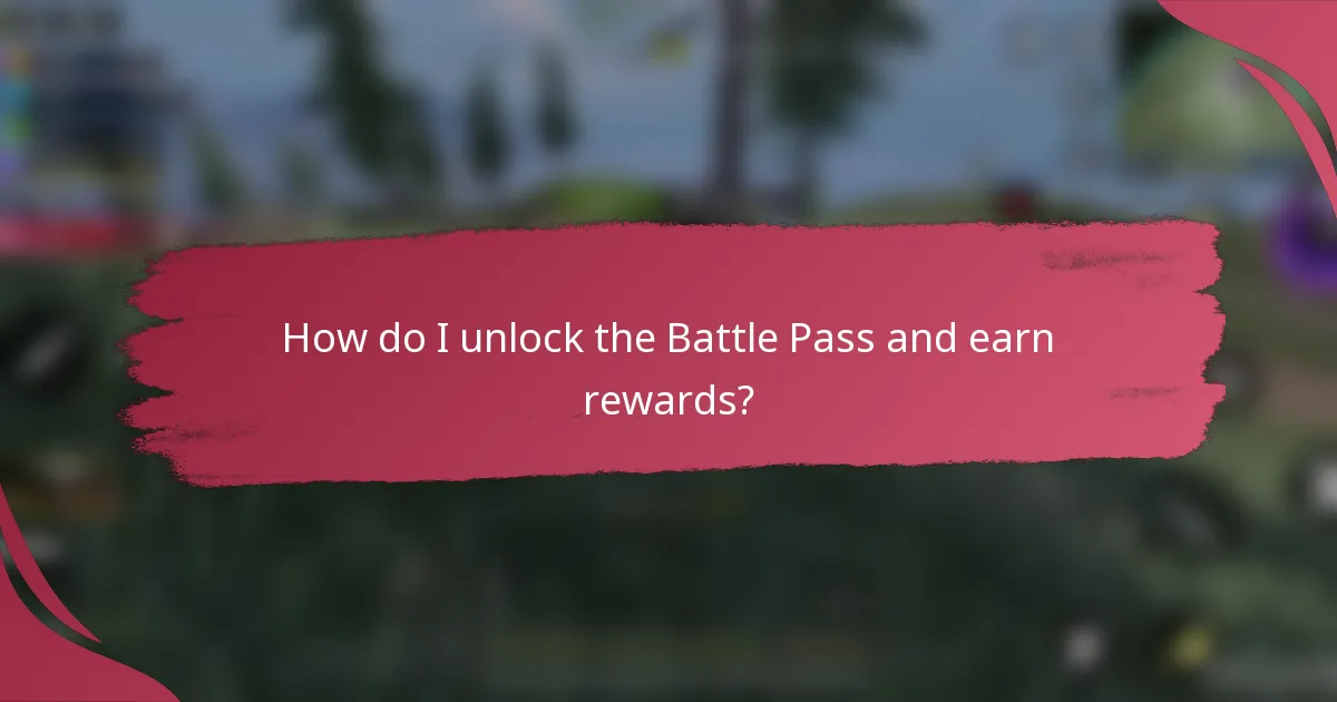 How do I unlock the Battle Pass and earn rewards?