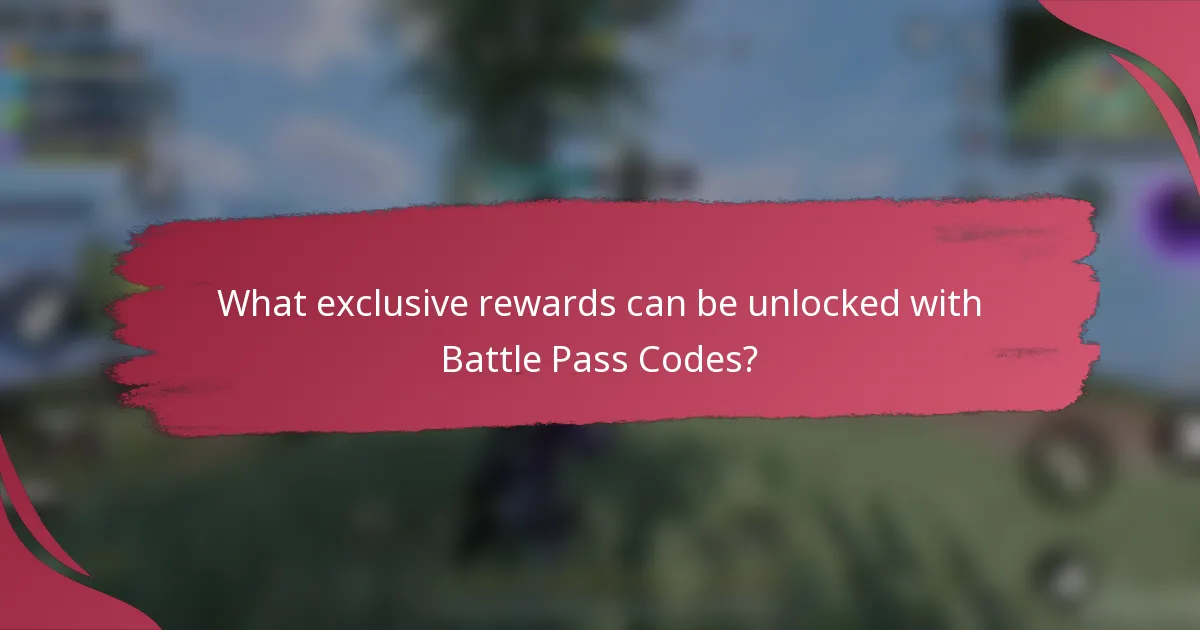 What exclusive rewards can be unlocked with Battle Pass Codes?