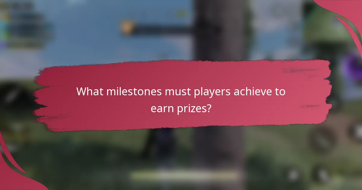 What milestones must players achieve to earn prizes?