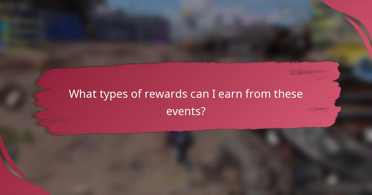 What types of rewards can I earn from these events?