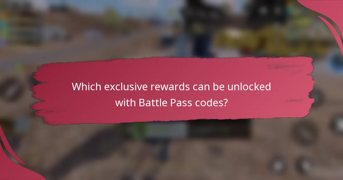 Which exclusive rewards can be unlocked with Battle Pass codes?
